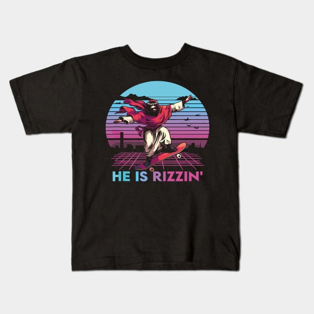 He Is Rizzin Funny  Easter Day Jesus Riding Skateboard Kids T-Shirt by rhazi mode plagget